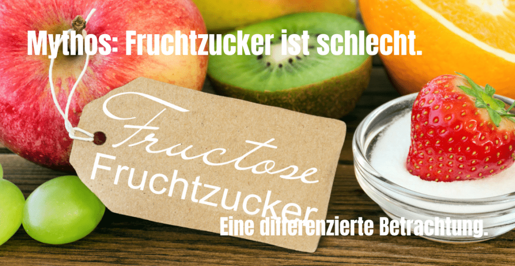 Ist Fruchtzucker schlecht? Eine differenzierte Betrachtung auf den Mythos zum Konsum von Fructose.